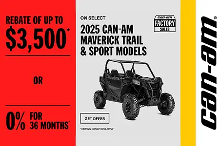 You are currently viewing Rebate of up to $3,500 or 0% for 36 months on select 2025 Can-Am Maverick Trail & Sport models – Side x Side